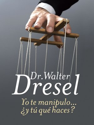 cover image of Yo te manipulo ¿y tú qué haces?